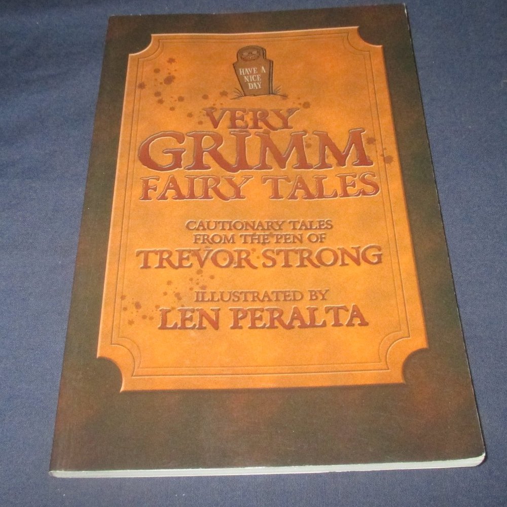 Very Grimm Fairy Tales (Strong Story Publishing, 2010, First Edition Paperback)